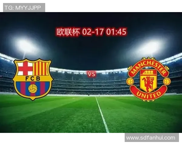 英超经典对决巴萨逆转曼联全场沸腾精彩集锦回顾